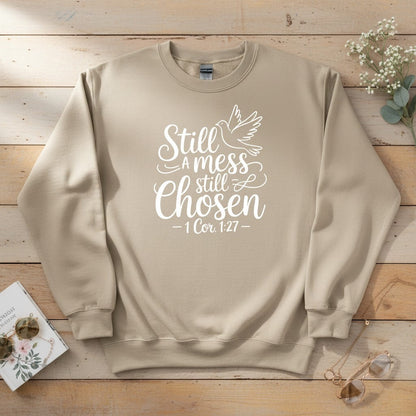 Still a mess still chosen Crewneck Sweatshirt