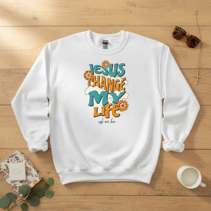 Jesus change my life Crewneck Sweatshirt