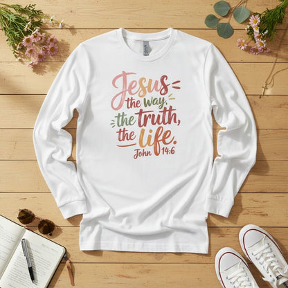 Jesus the way the trust the life Long Sleeve Tee