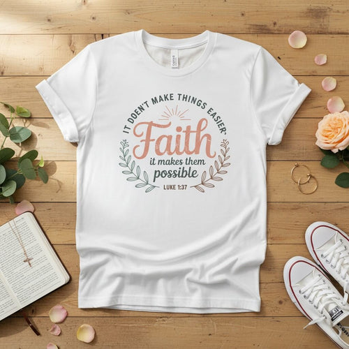 It doesn’t make things easier T-shirt