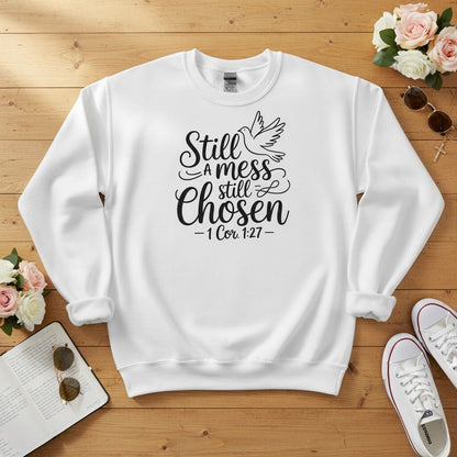 Still a mess still chosen Crewneck Sweatshirt