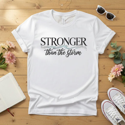 Stronger than the storm T-shirt