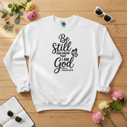 Be Still and Know That I Am God Crewneck Sweatshirt