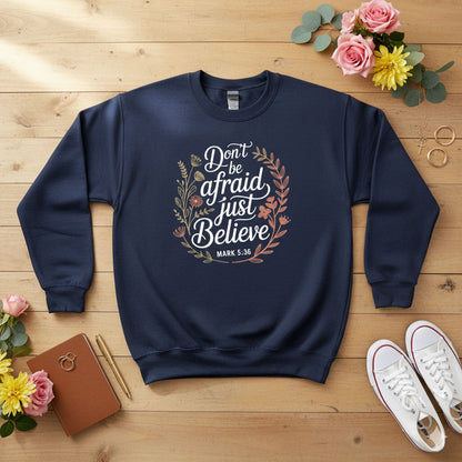 Don’t be afraid, just believe Crewneck Sweatshirt 2
