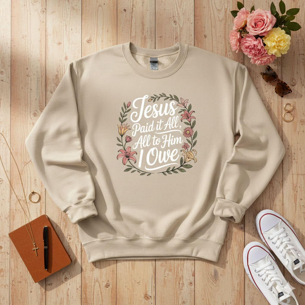 Jesus Paid It All — All to Him I Owe Crewneck Sweatshirt