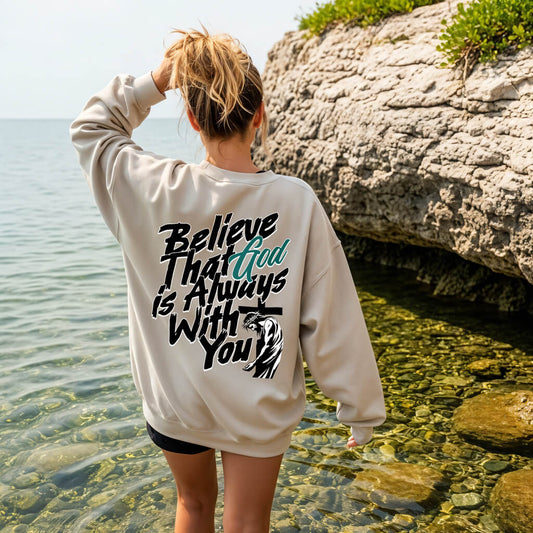 Believe That God Crewneck Sweatshirt